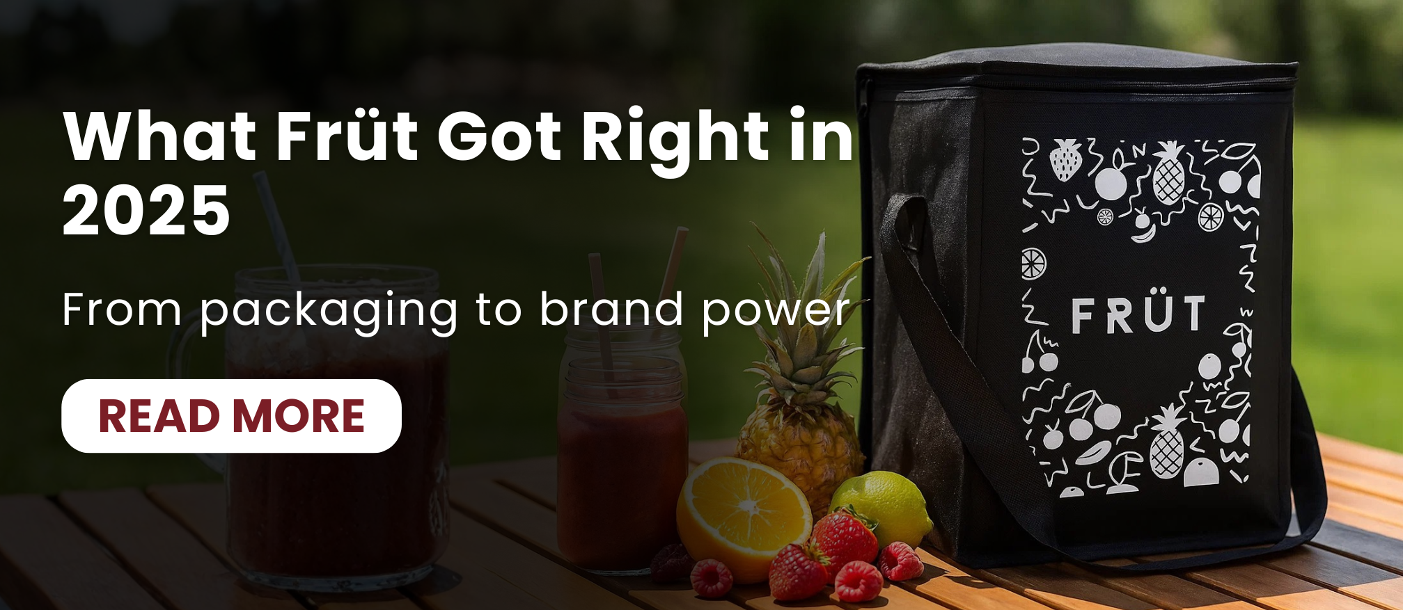 What Früt Got Right in 2025