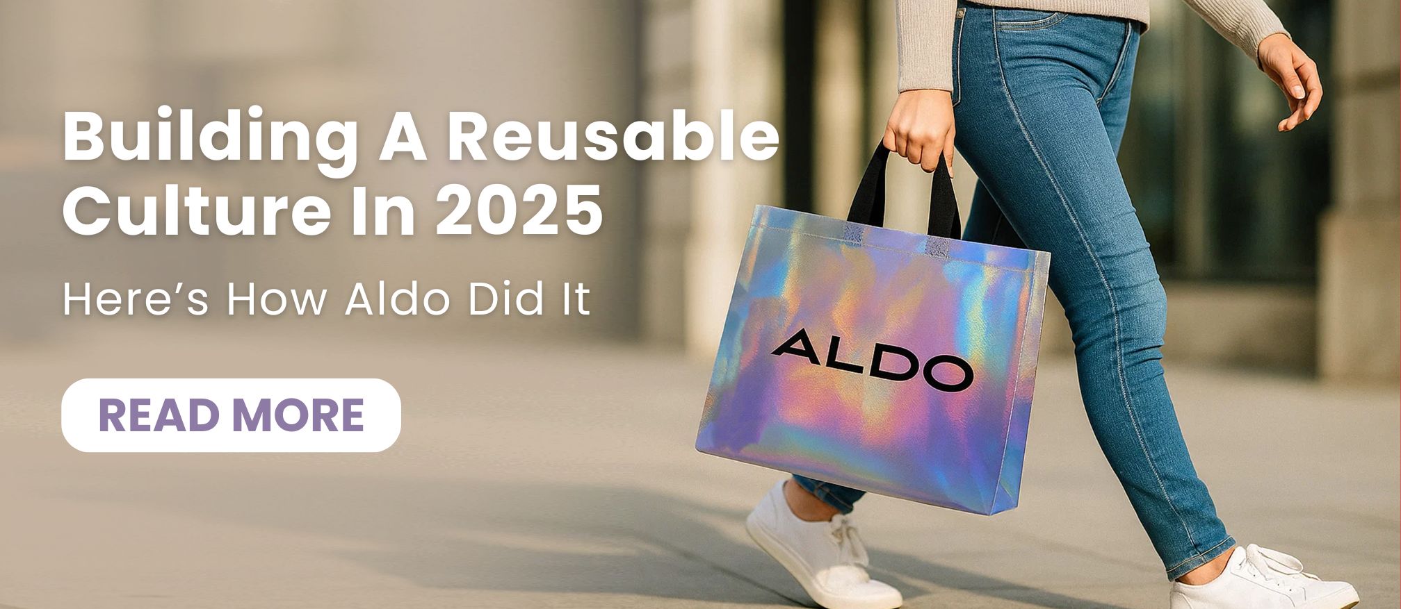How Aldo is Building a Reusable Culture in Fashion